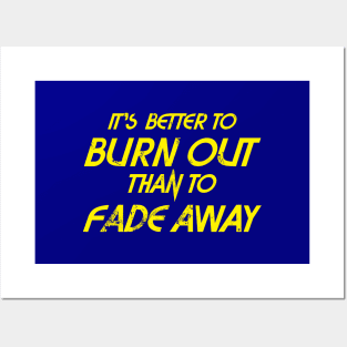 Better to Burn out - Yellow text Posters and Art